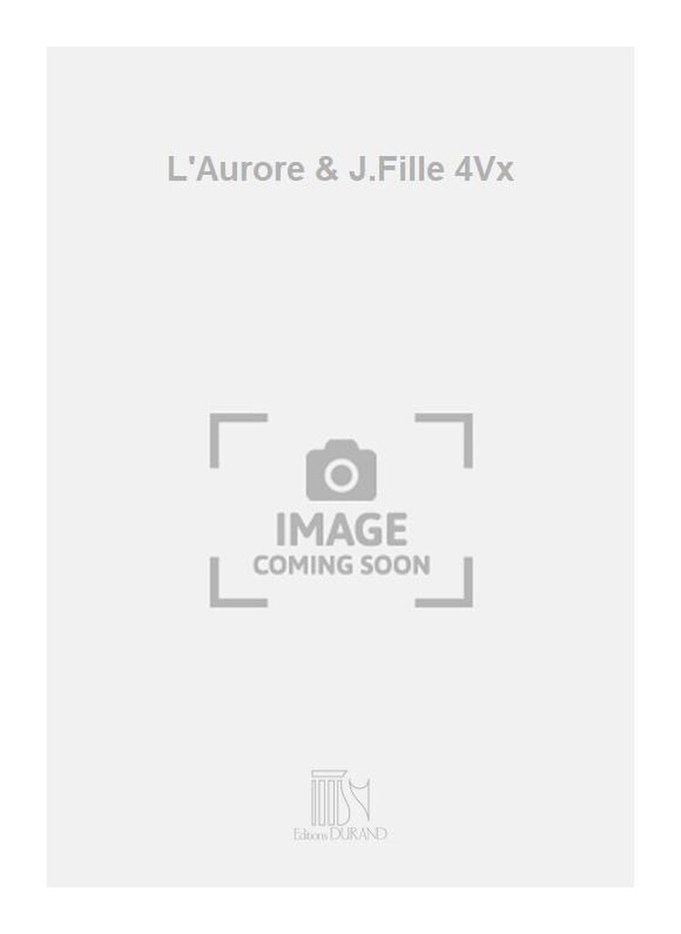L'Aurore & J.Fille 4Vx